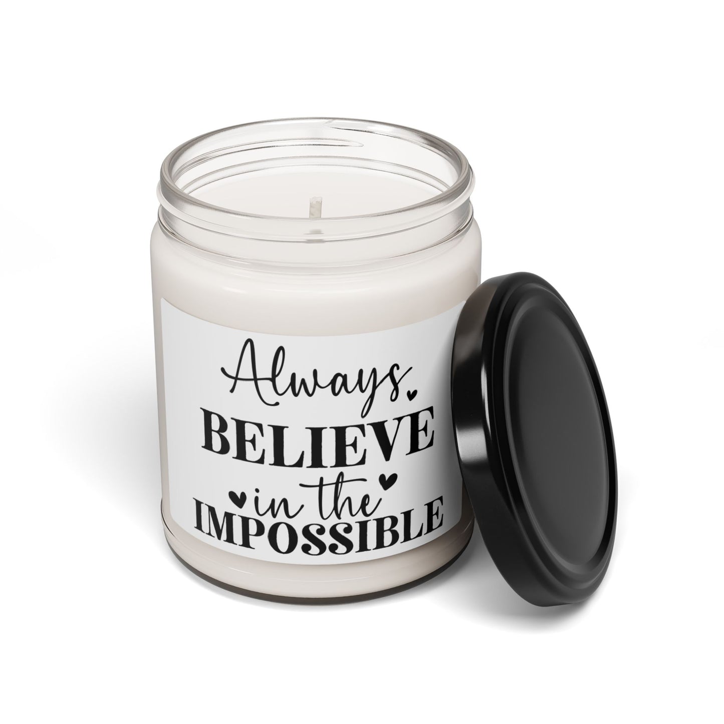 Always Believe In The Impossible motivational quote Scented Soy Candle, 9oz
