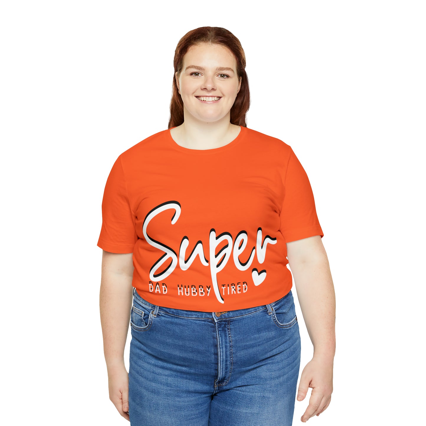 Super Dad Gift, Tired Dad, Super Hubby Unisex Jersey Short Sleeve Tee