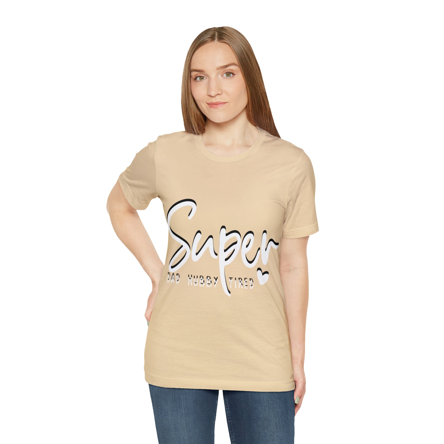 Super Dad Gift, Tired Dad, Super Hubby Unisex Jersey Short Sleeve Tee