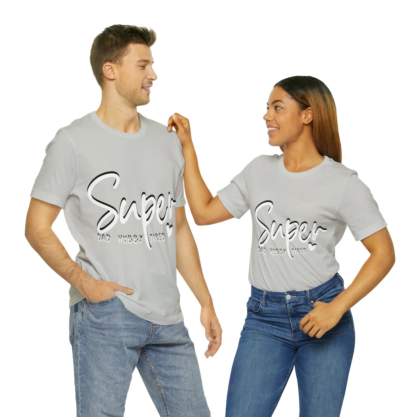 Super Dad Gift, Tired Dad, Super Hubby Unisex Jersey Short Sleeve Tee