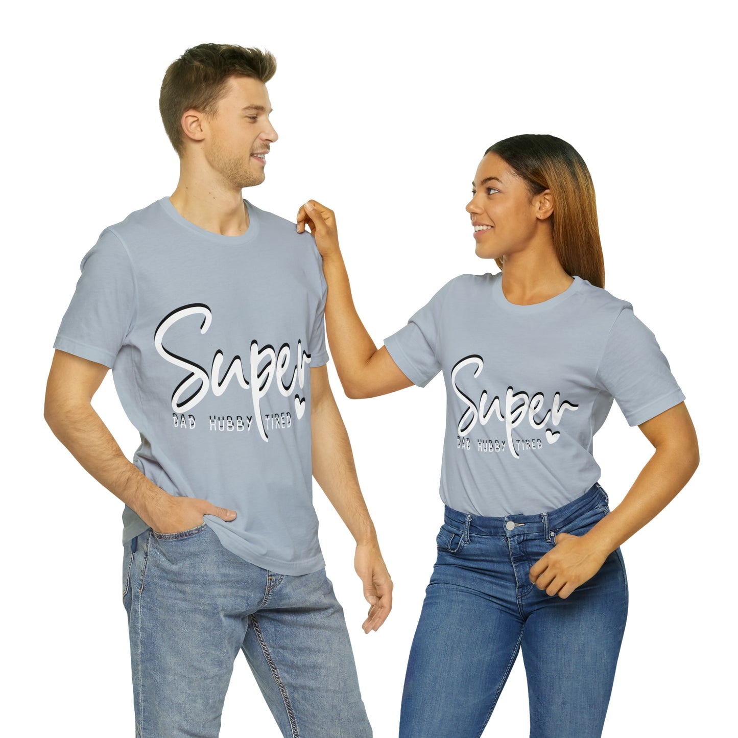 Super Dad Gift, Tired Dad, Super Hubby Unisex Jersey Short Sleeve Tee