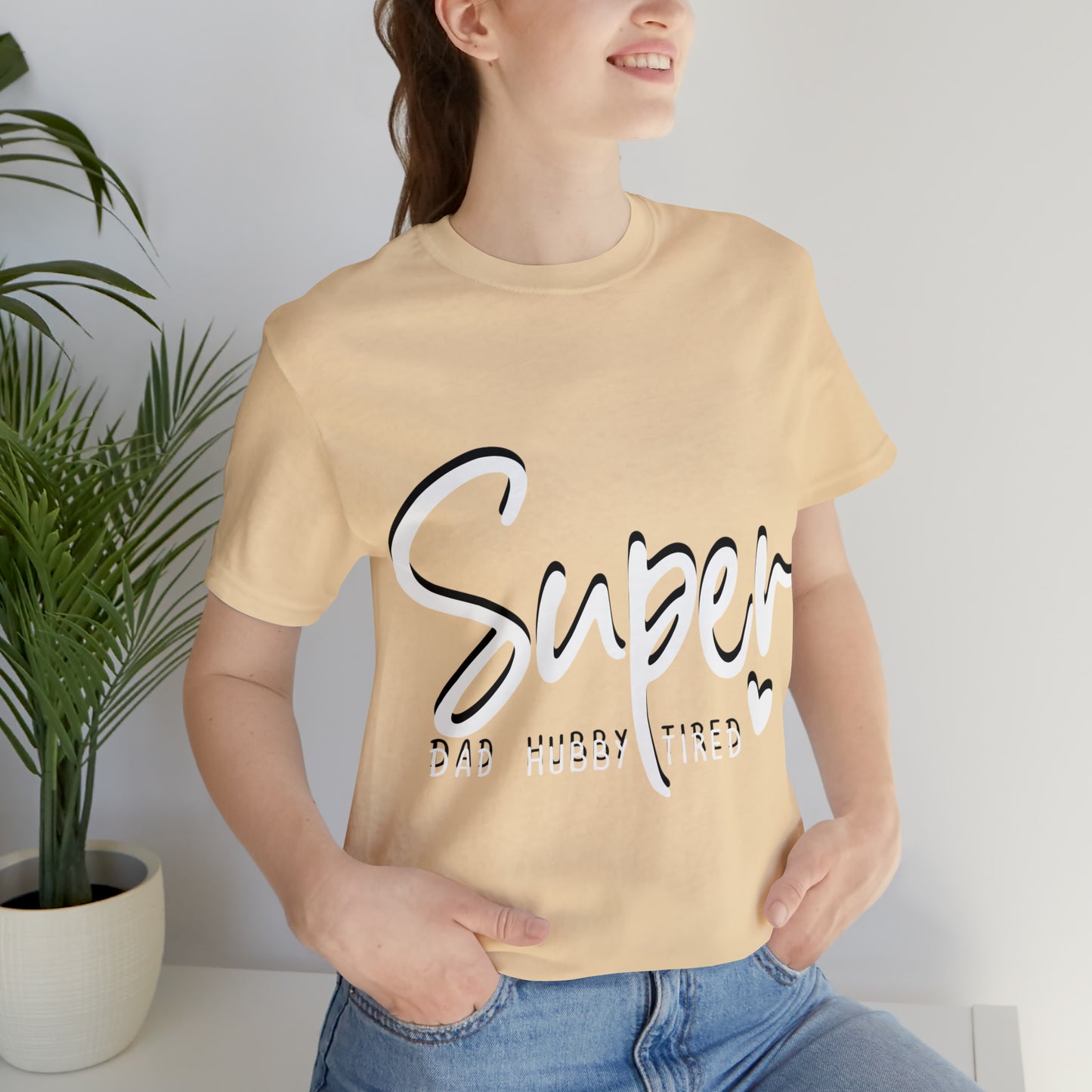 Super Dad Gift, Tired Dad, Super Hubby Unisex Jersey Short Sleeve Tee