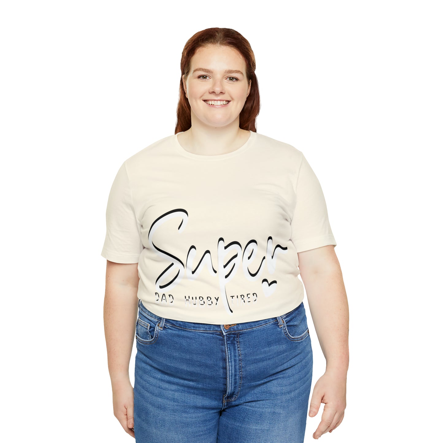 Super Dad Gift, Tired Dad, Super Hubby Unisex Jersey Short Sleeve Tee