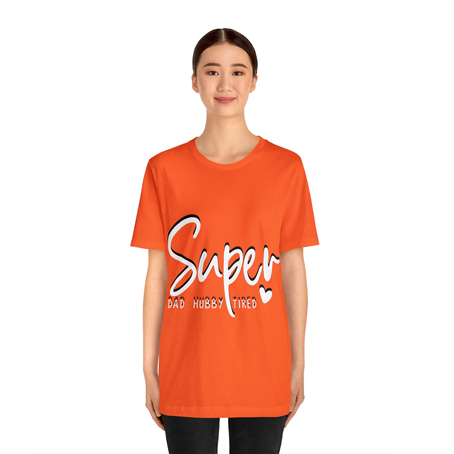 Super Dad Gift, Tired Dad, Super Hubby Unisex Jersey Short Sleeve Tee