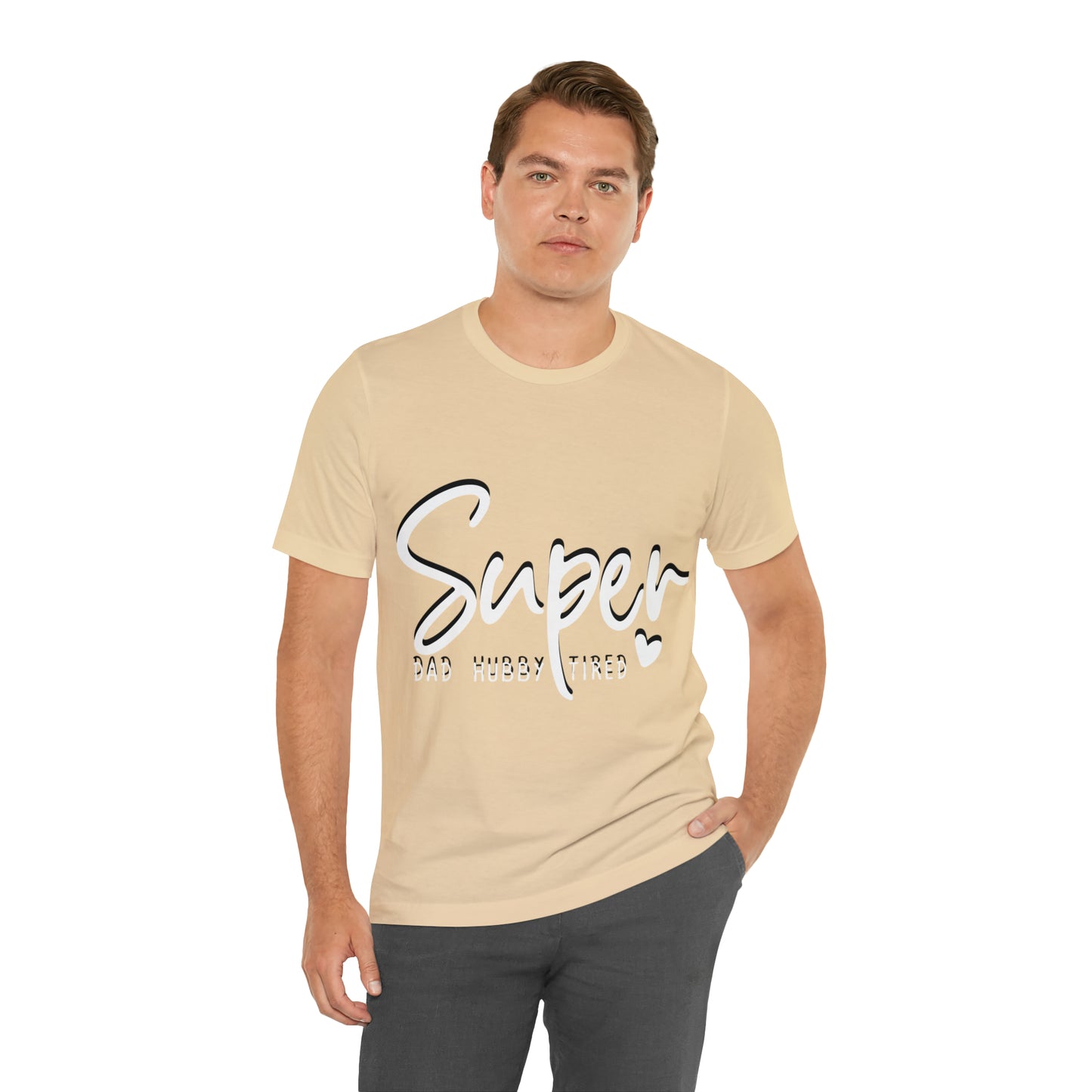 Super Dad Gift, Tired Dad, Super Hubby Unisex Jersey Short Sleeve Tee