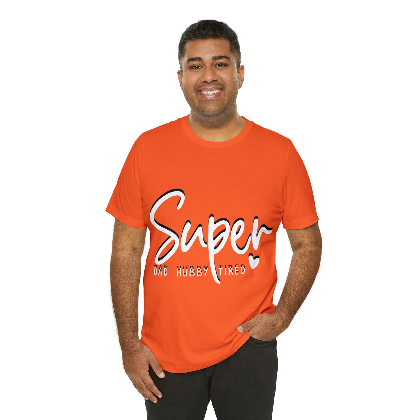 Super Dad Gift, Tired Dad, Super Hubby Unisex Jersey Short Sleeve Tee