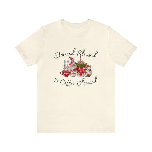 Stressed Blessed and Coffee Obsessed Short Sleeve Tee